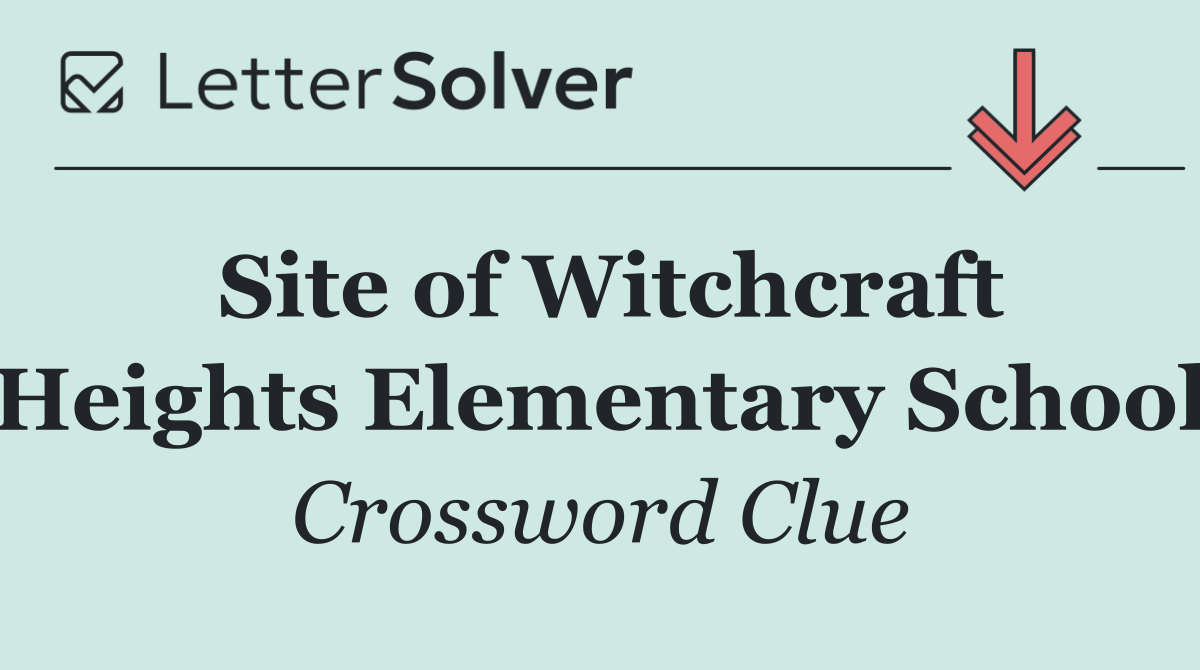 Site of Witchcraft Heights Elementary School