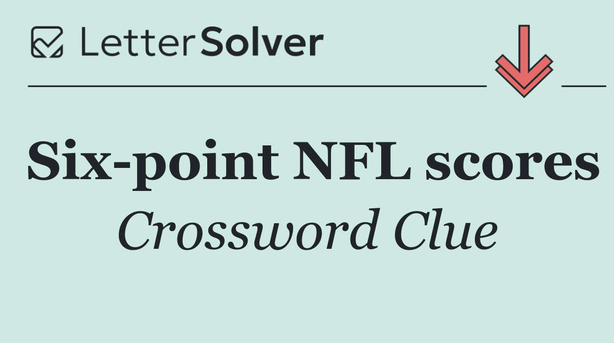 Six point NFL scores