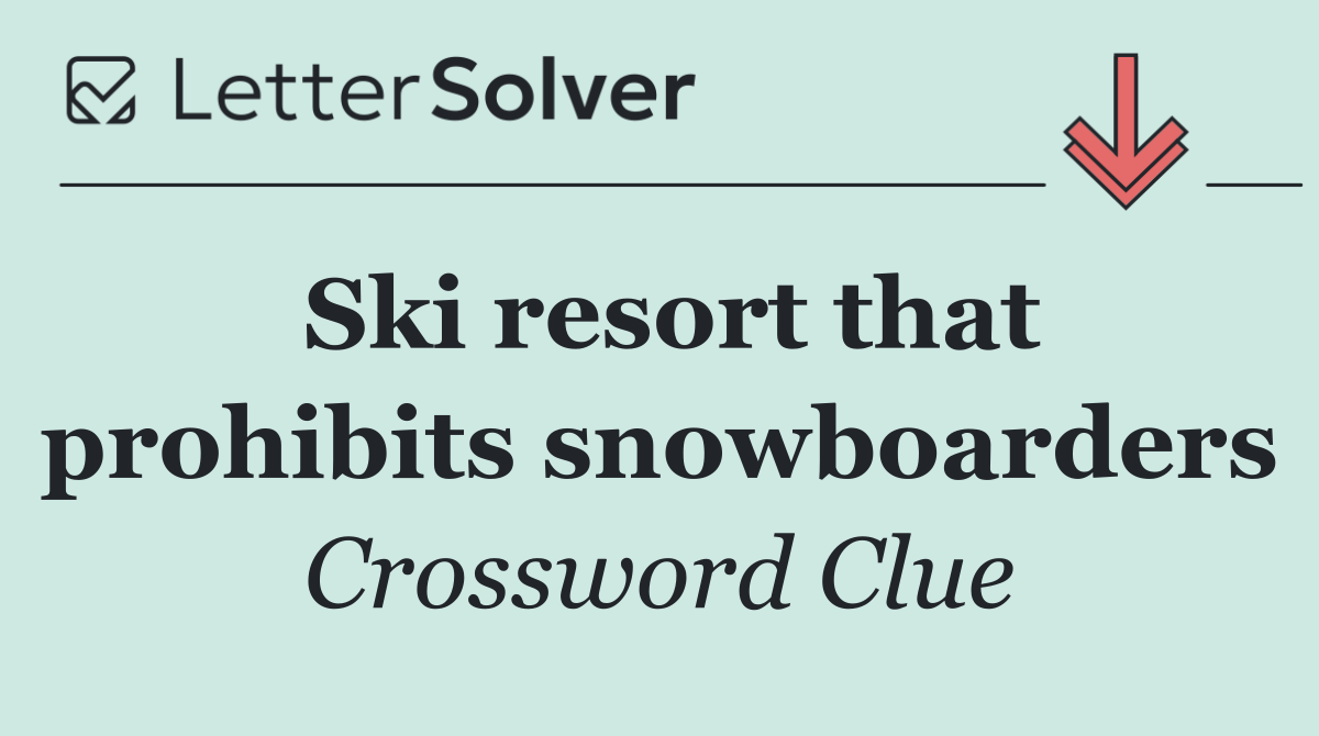 Ski resort that prohibits snowboarders