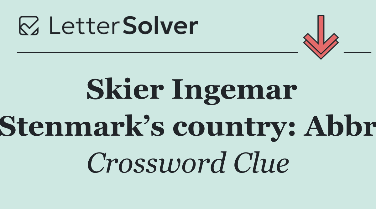 Skier Ingemar Stenmark’s country: Abbr