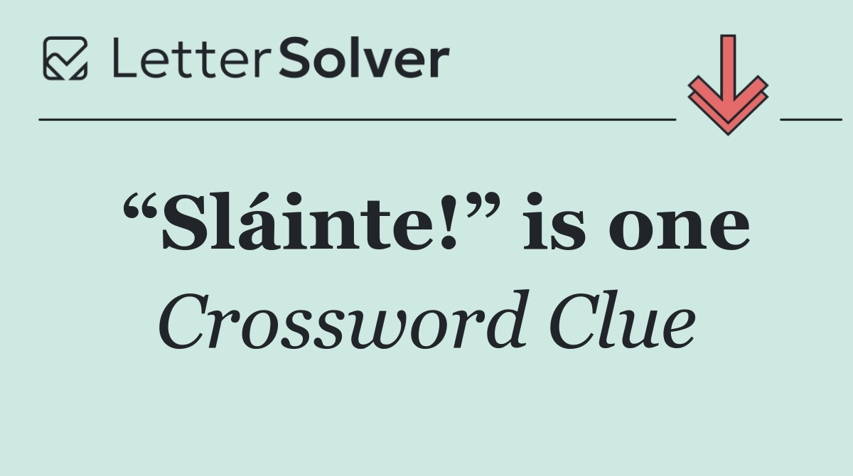 “Sláinte!” is one