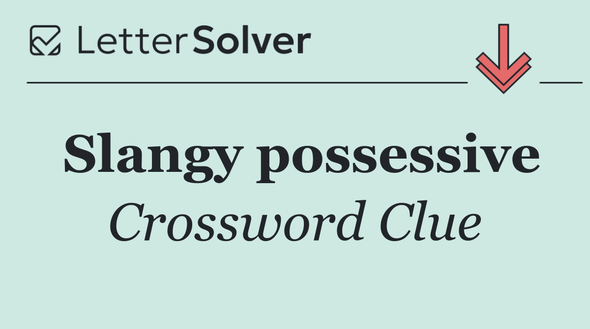 Slangy possessive