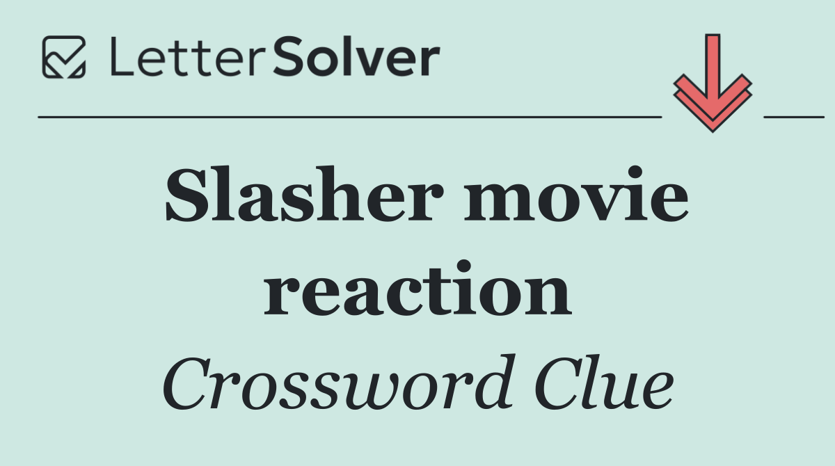Slasher movie reaction