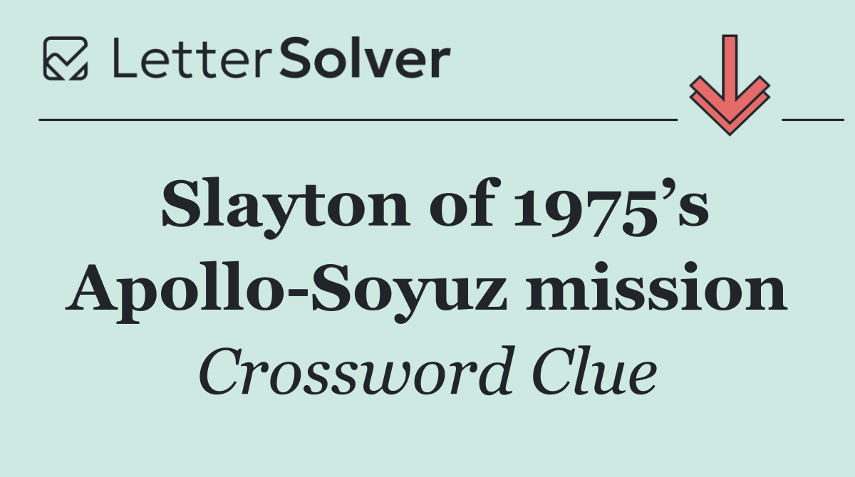 Slayton of 1975’s Apollo Soyuz mission