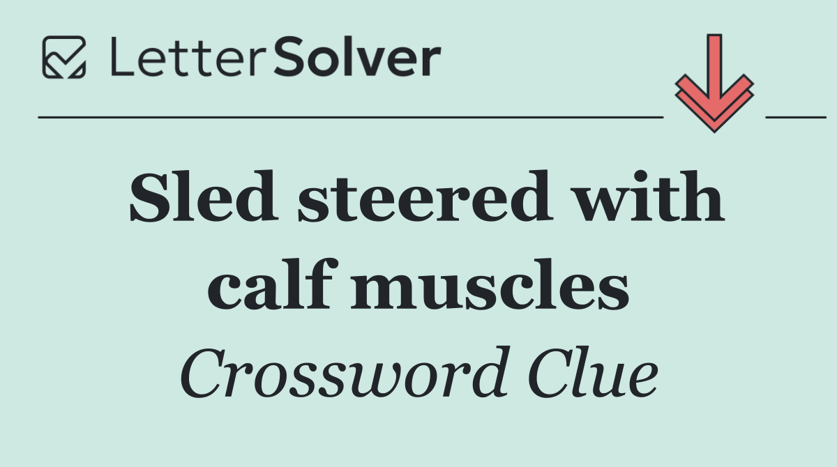 Sled steered with calf muscles