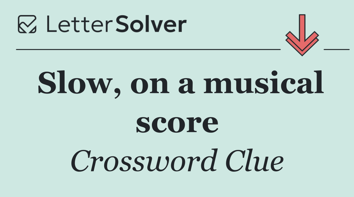 Slow, on a musical score