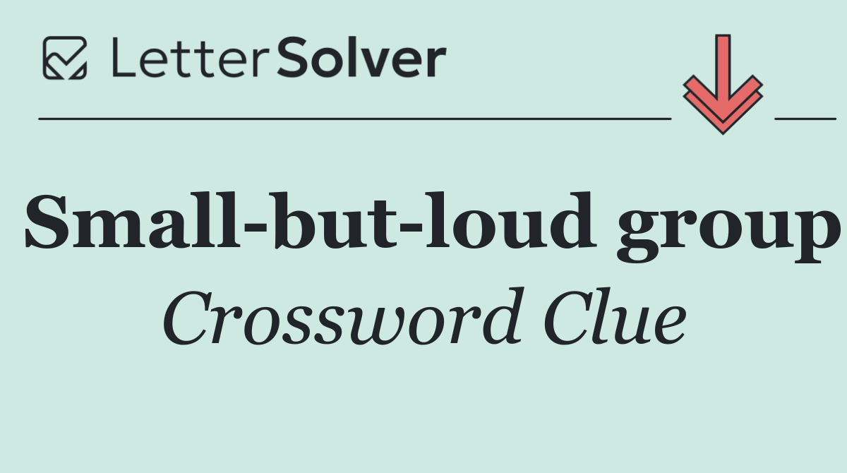 Small but loud group
