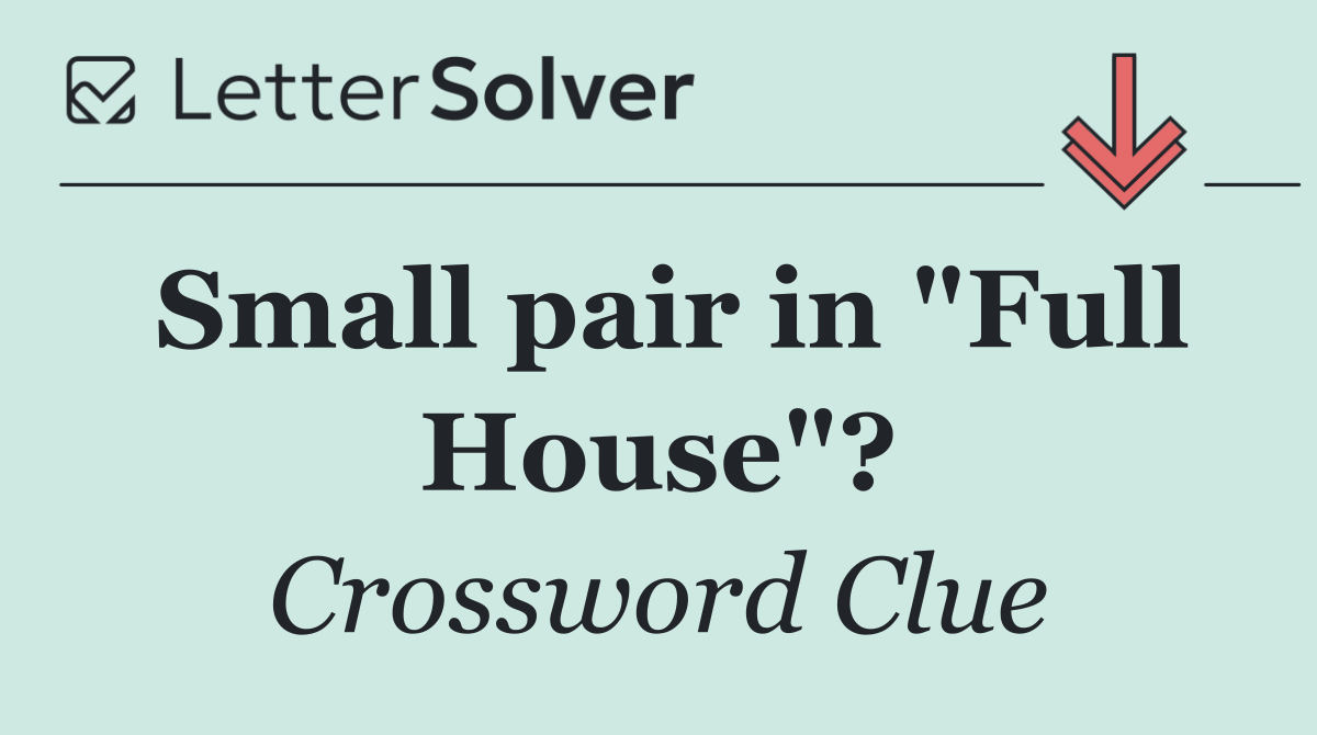 Small pair in "Full House"?