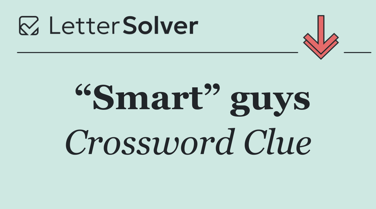 “Smart” guys