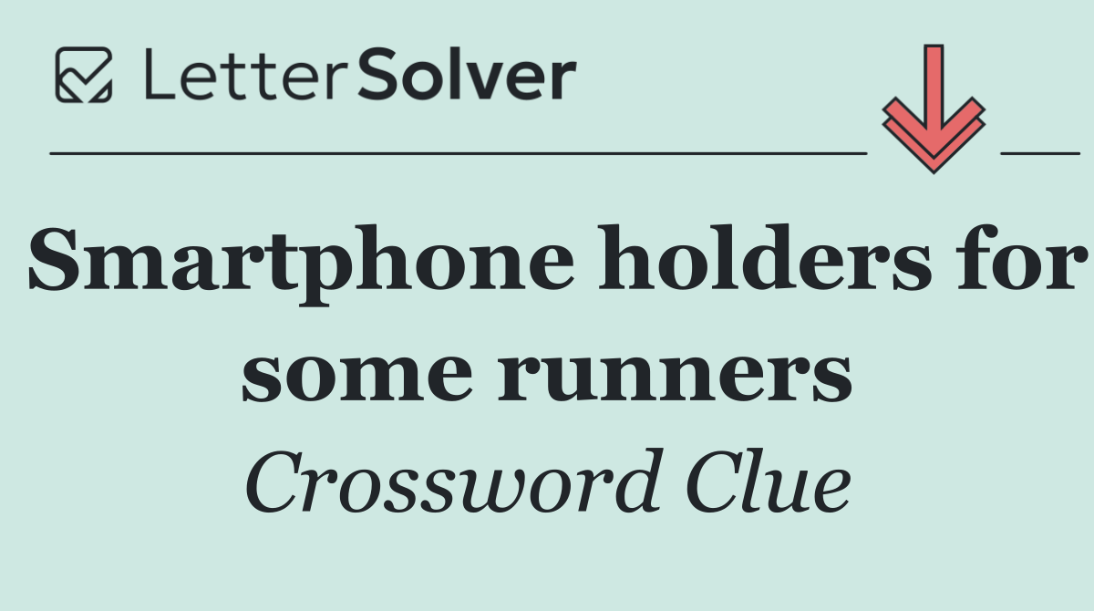 Smartphone holders for some runners