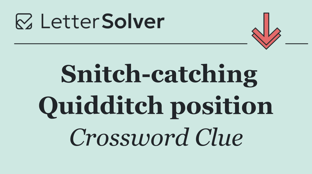 Snitch catching Quidditch position