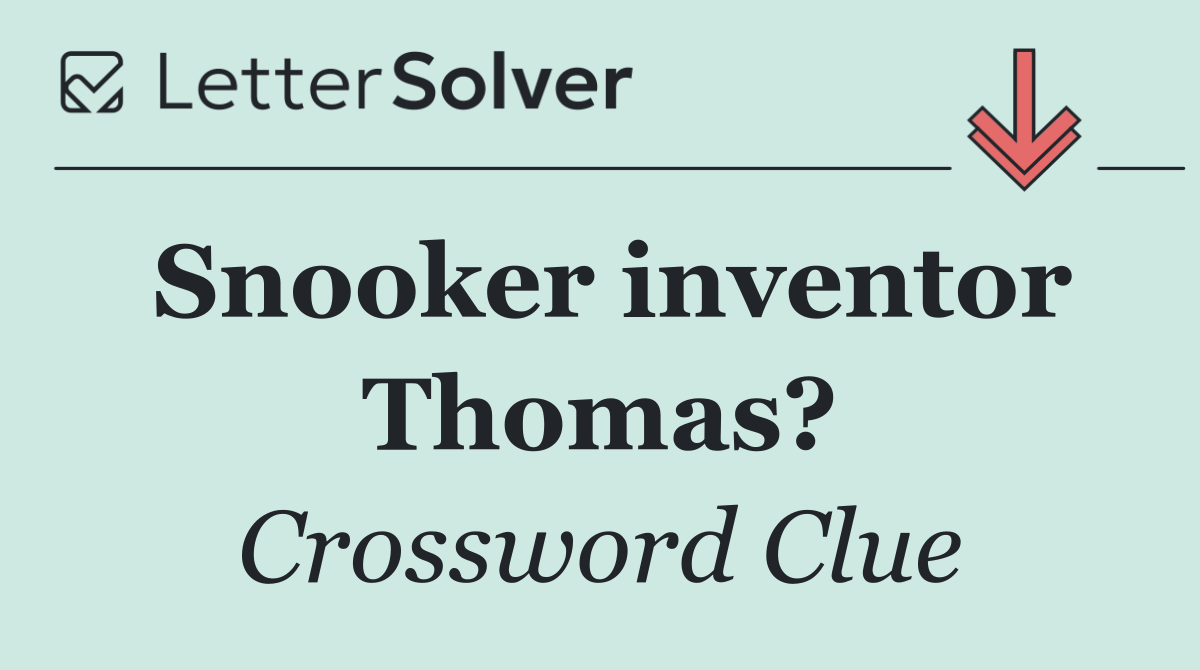 Snooker inventor Thomas?