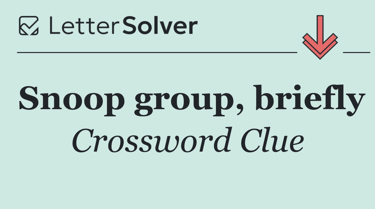 Snoop group, briefly