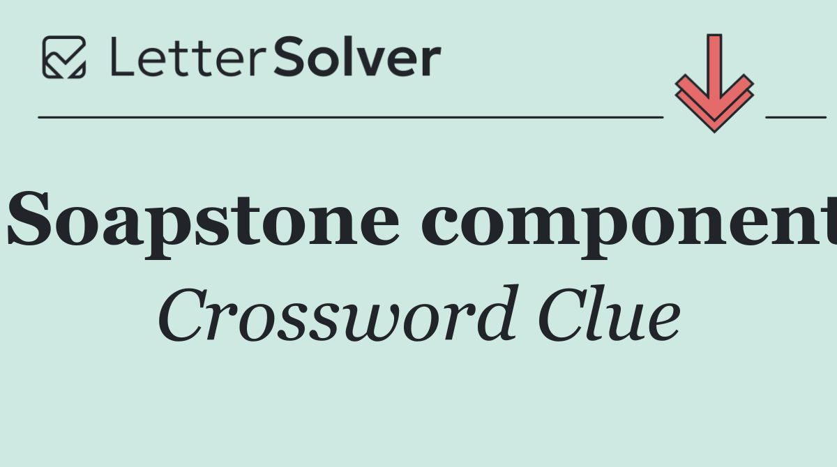 Soapstone component