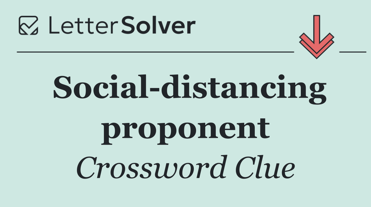 Social distancing proponent