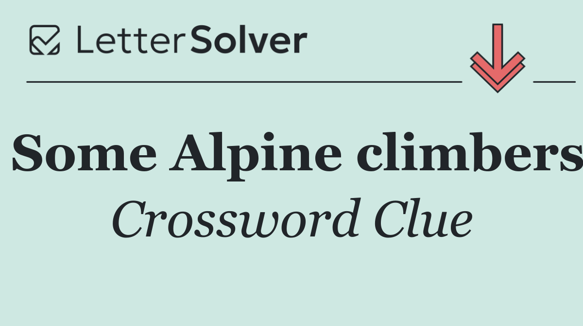 Some Alpine climbers
