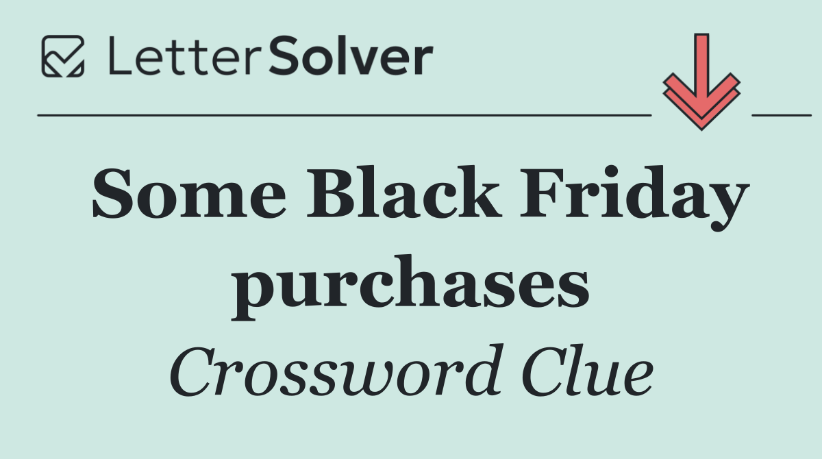 Some Black Friday purchases