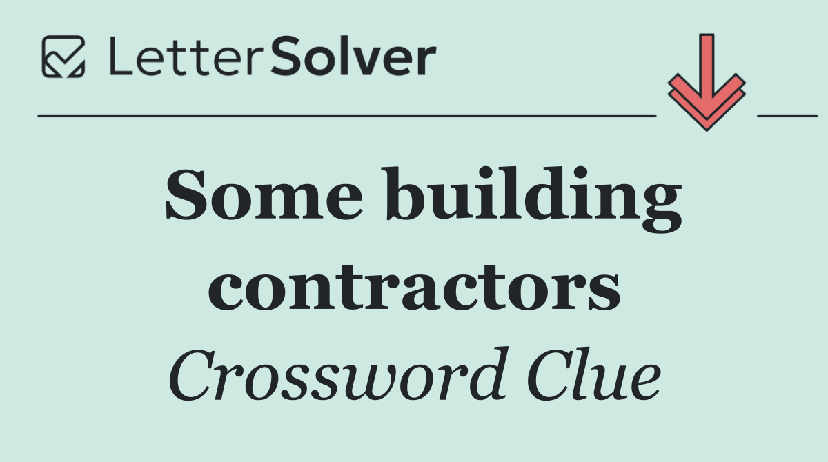 Some building contractors