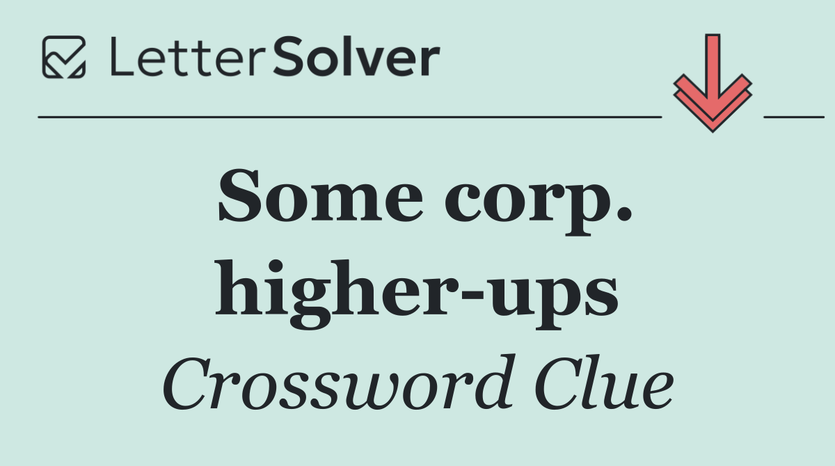 Some corp. higher ups