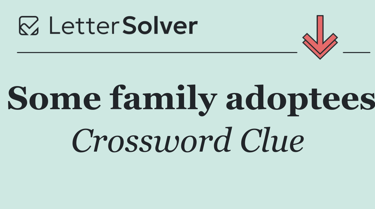 Some family adoptees