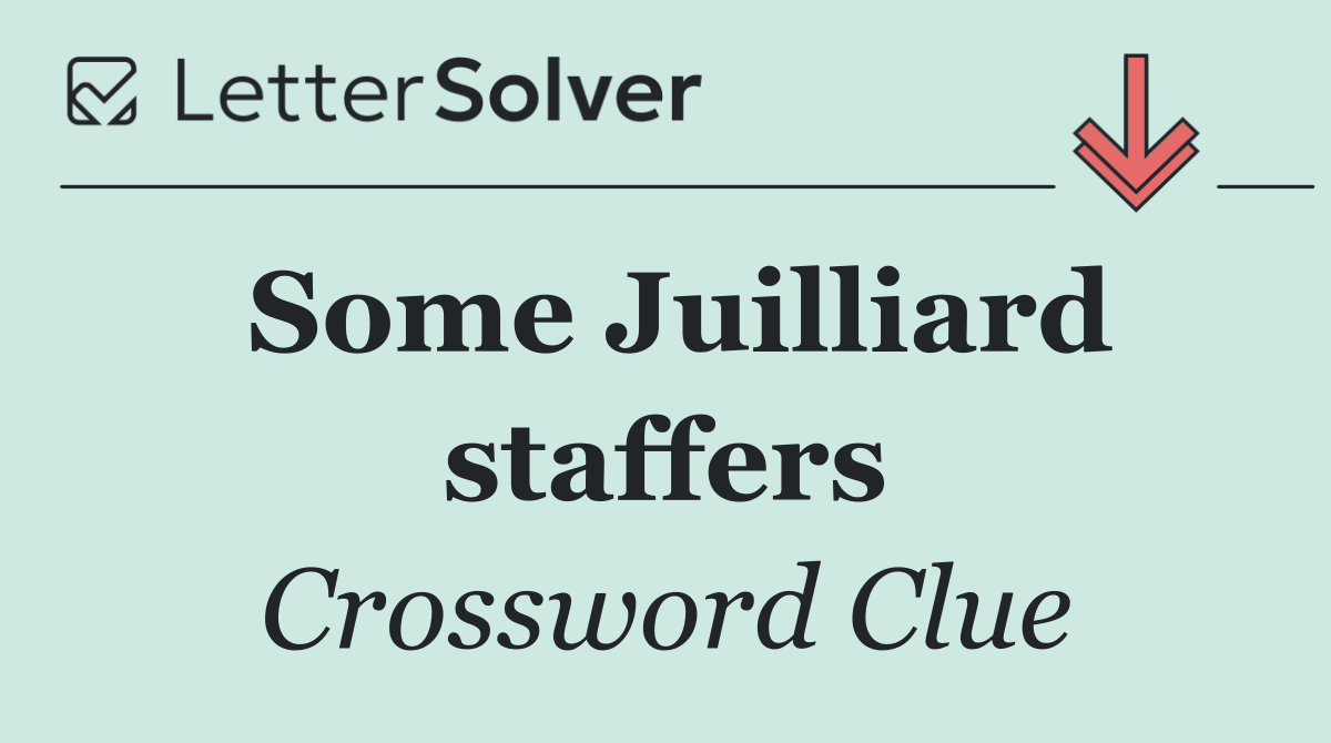 Some Juilliard staffers