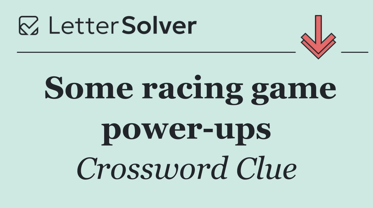 Some racing game power ups