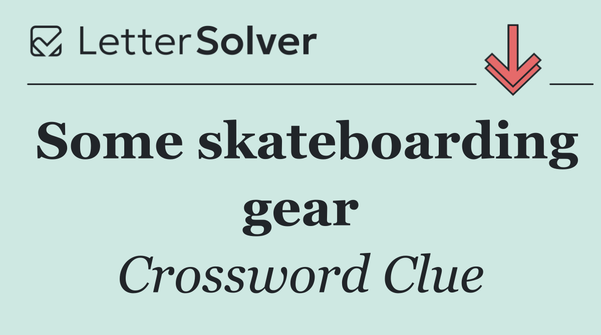 Some skateboarding gear