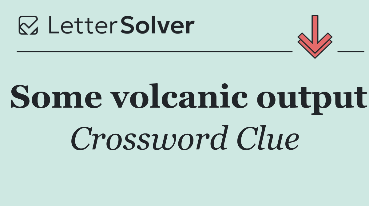 Some volcanic output