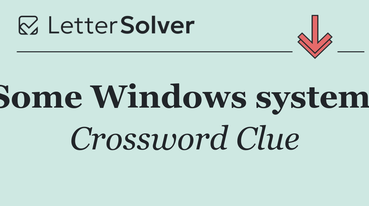 Some Windows systems