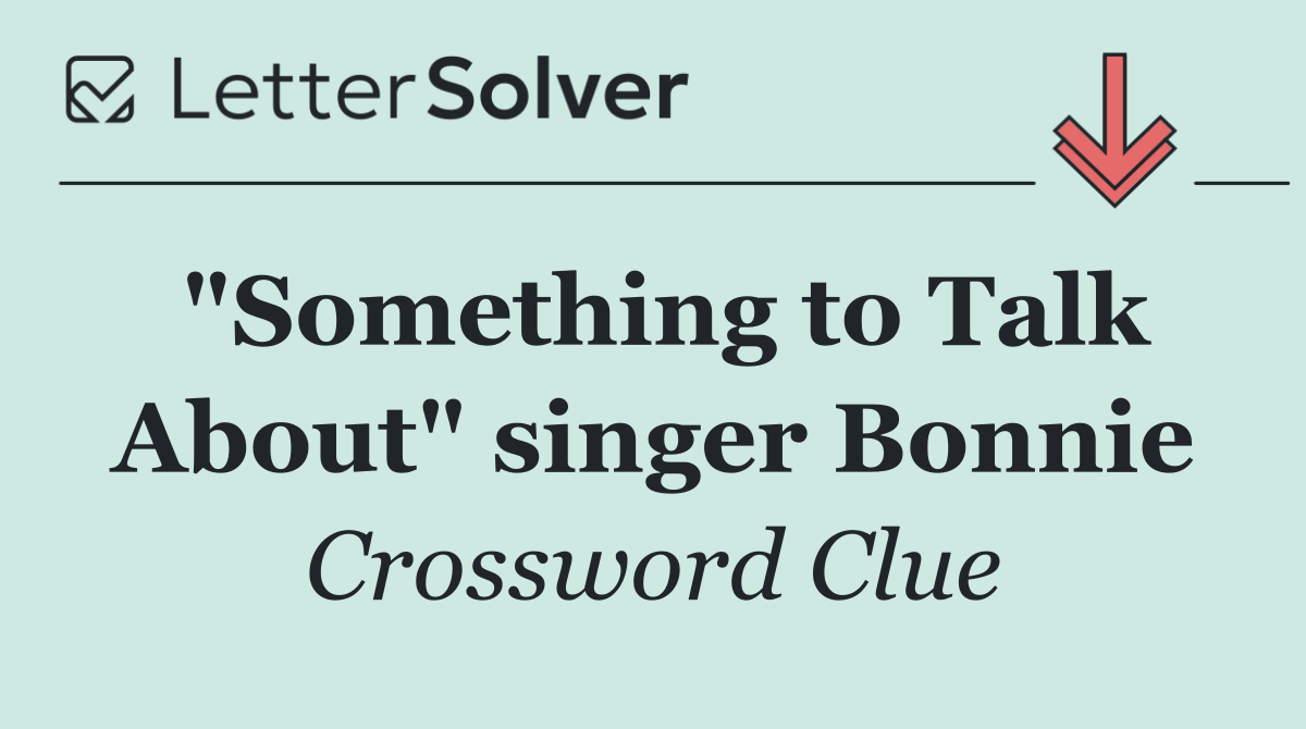 "Something to Talk About" singer Bonnie