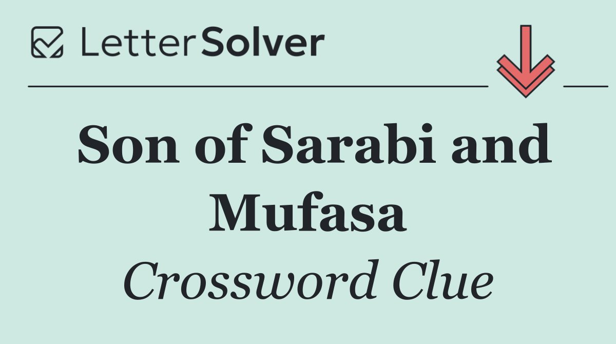 Son of Sarabi and Mufasa