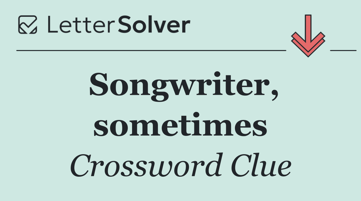 Songwriter, sometimes