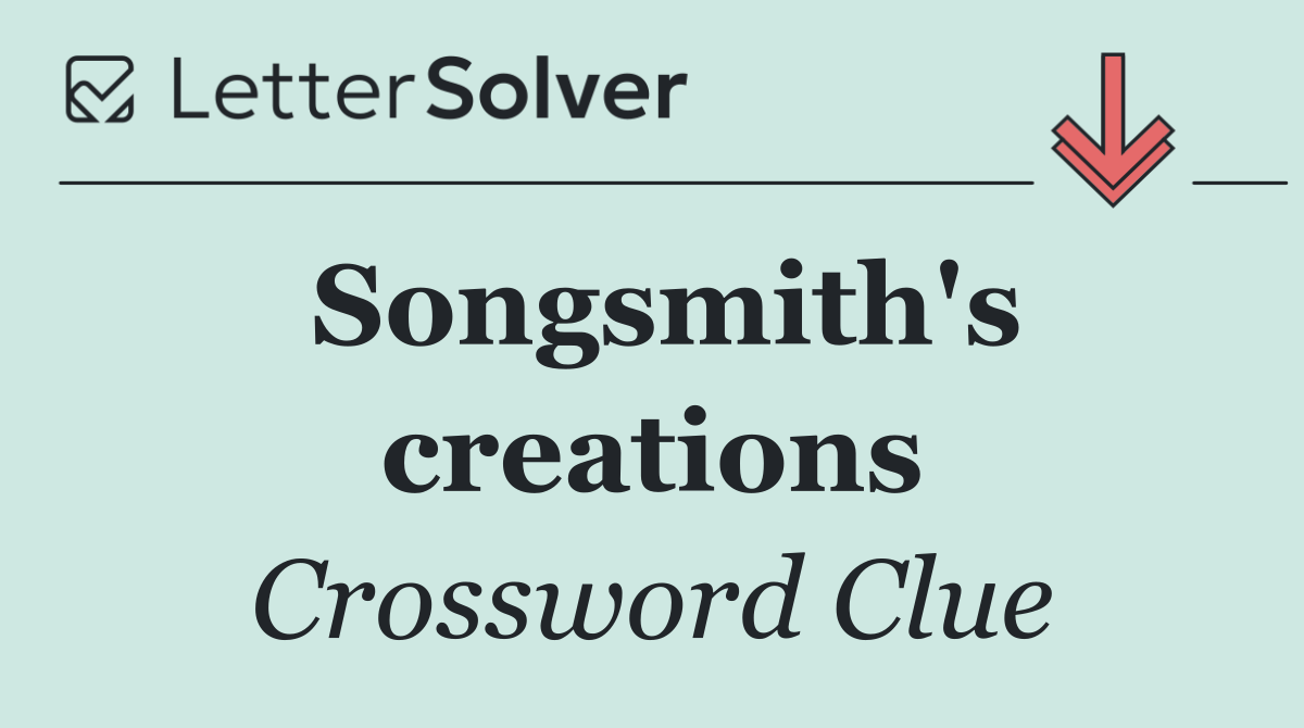Songsmith's creations