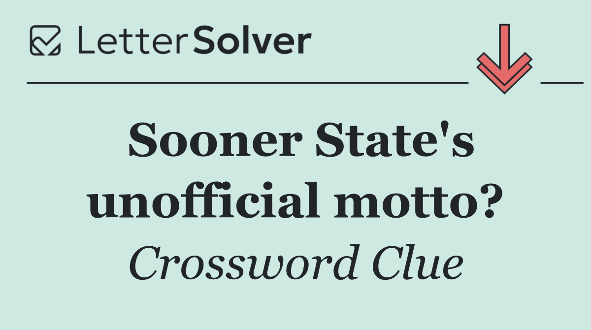 Sooner State's unofficial motto?