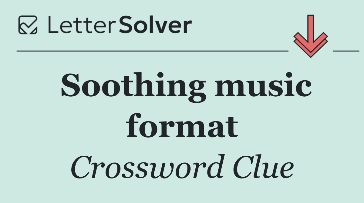 Soothing music format