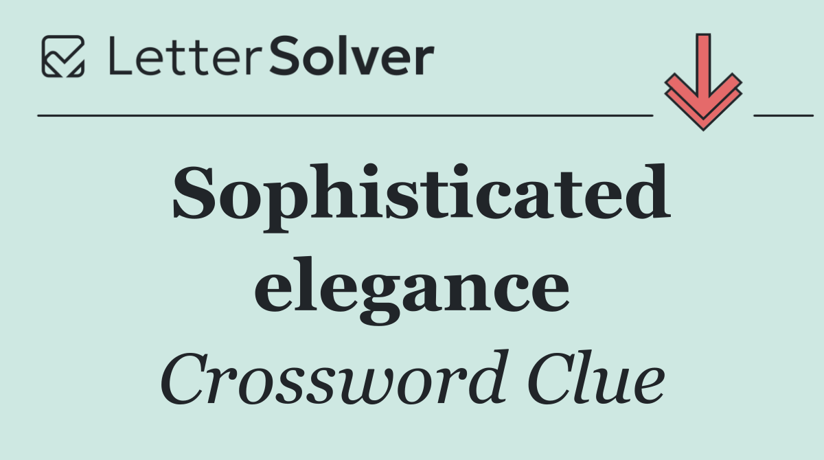 Sophisticated elegance