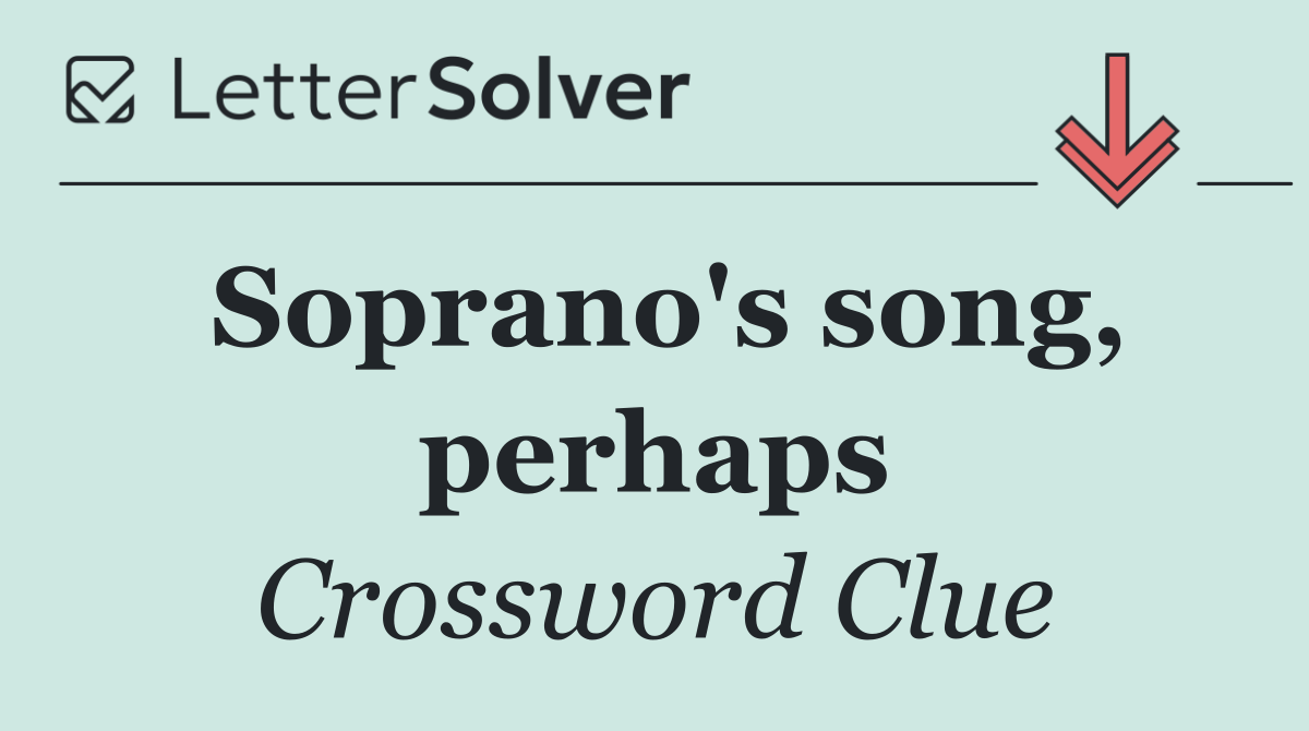 Soprano's song, perhaps