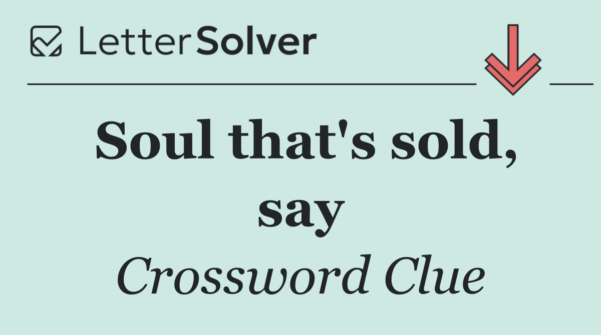 Soul that's sold, say