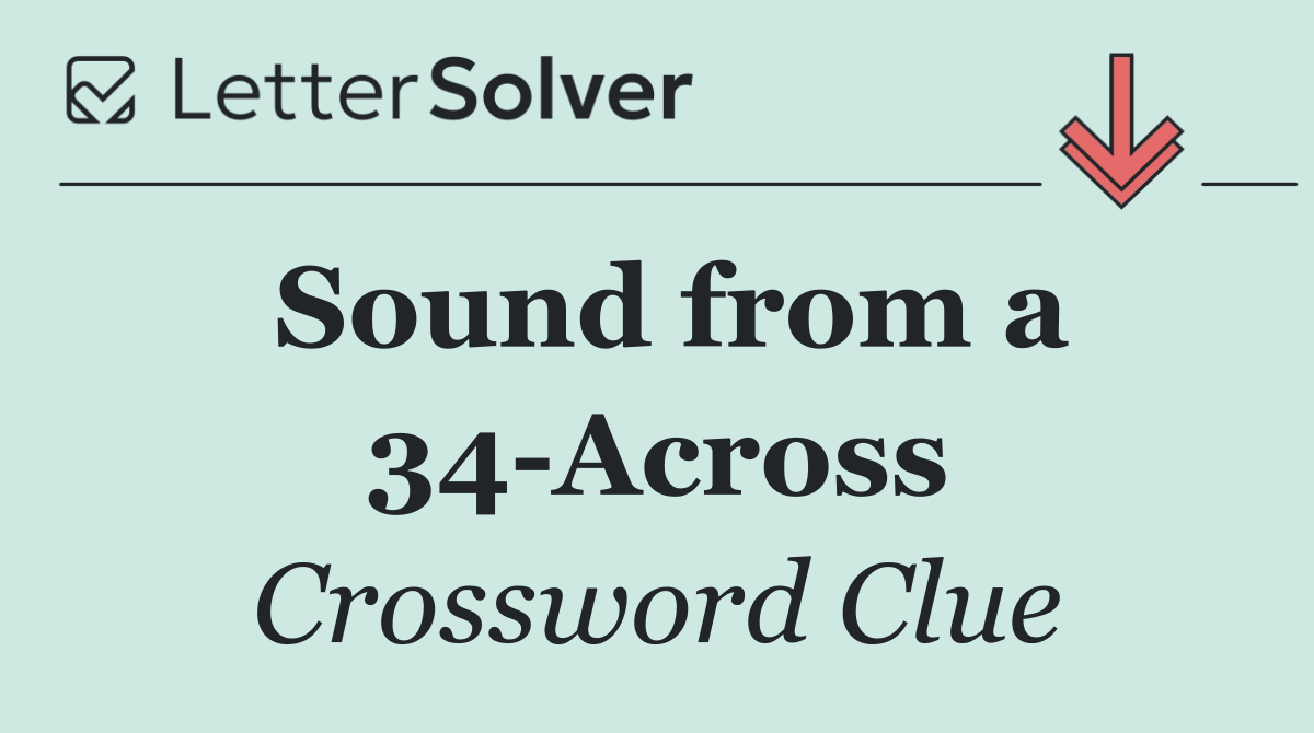 Sound from a 34 Across