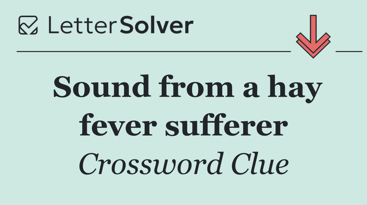 Sound from a hay fever sufferer