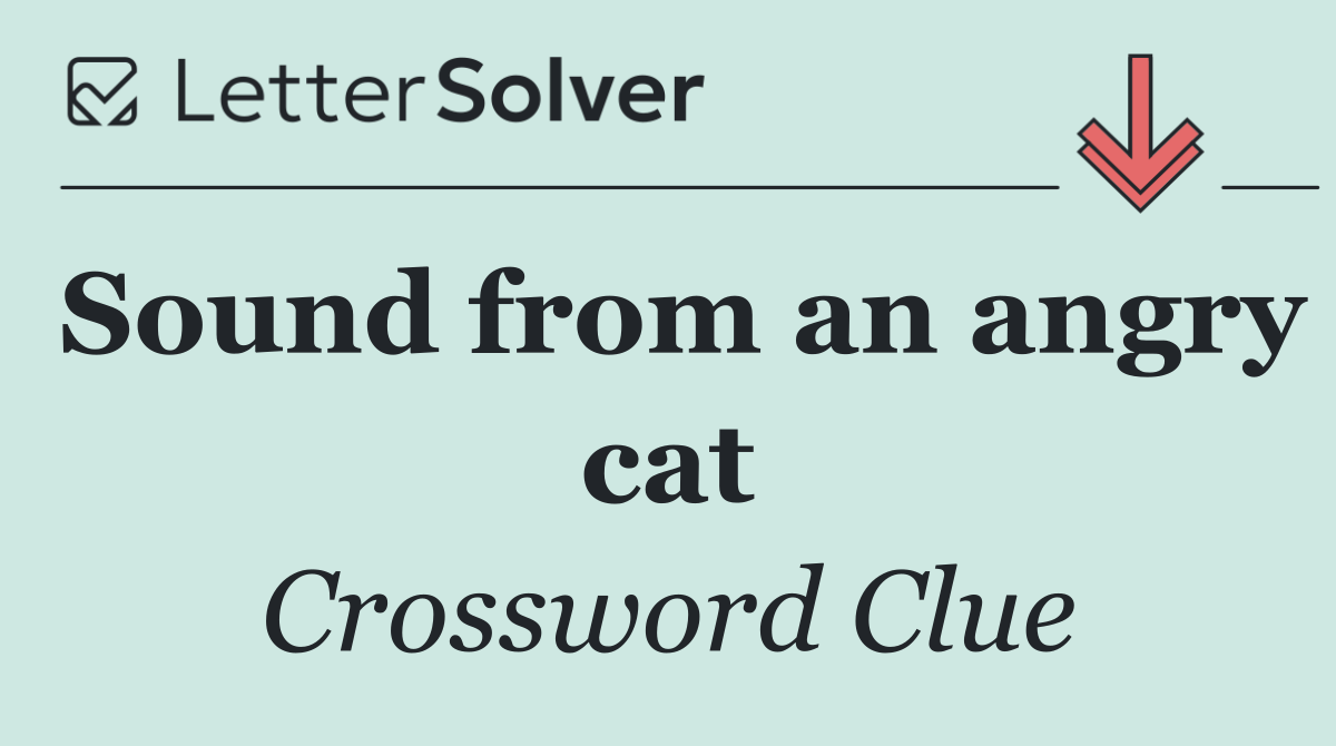 Sound from an angry cat