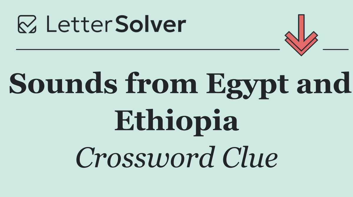 Sounds from Egypt and Ethiopia