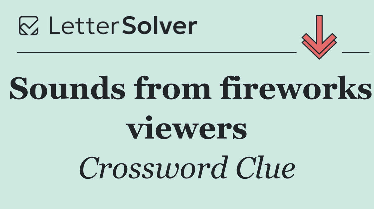 Sounds from fireworks viewers