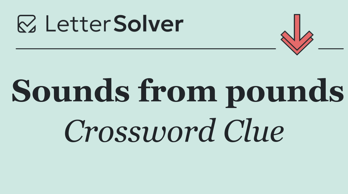 Sounds from pounds