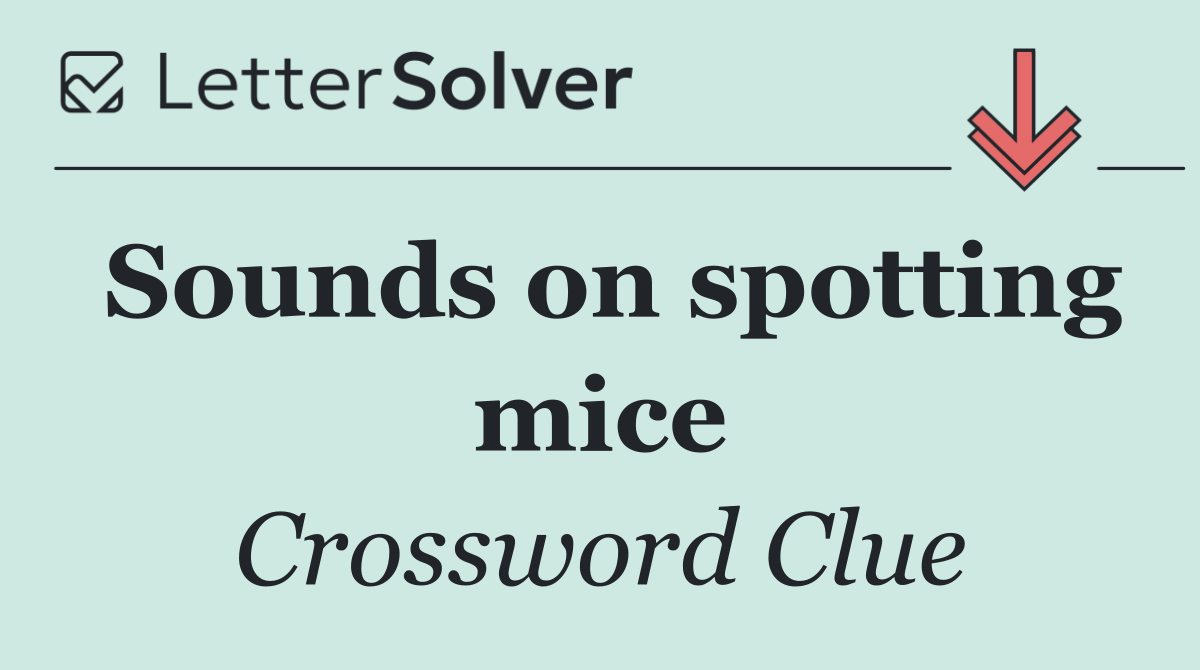 Sounds on spotting mice