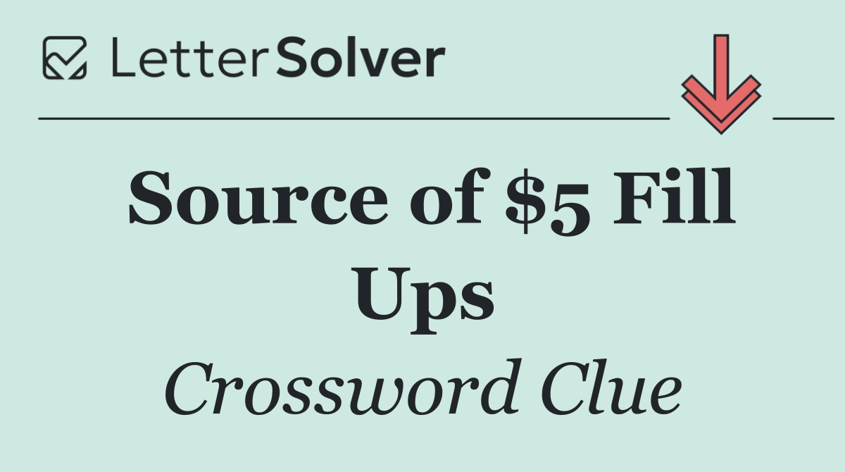 Source of $5 Fill Ups