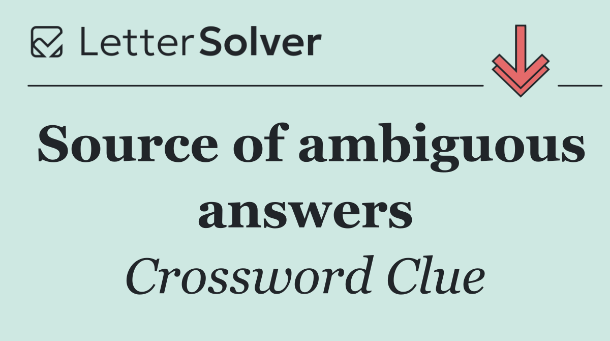 Source of ambiguous answers