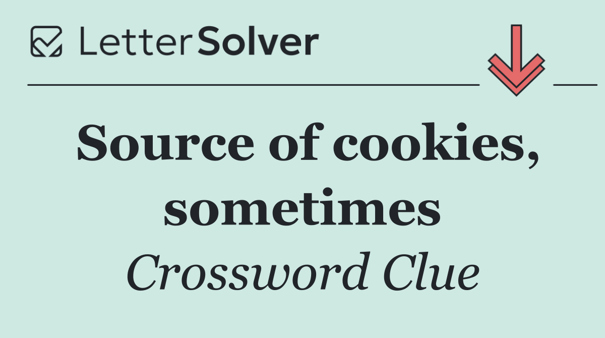 Source of cookies, sometimes