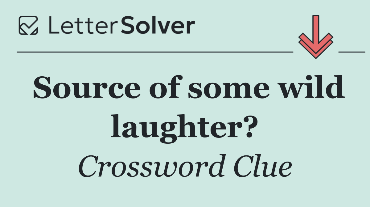 Source of some wild laughter?