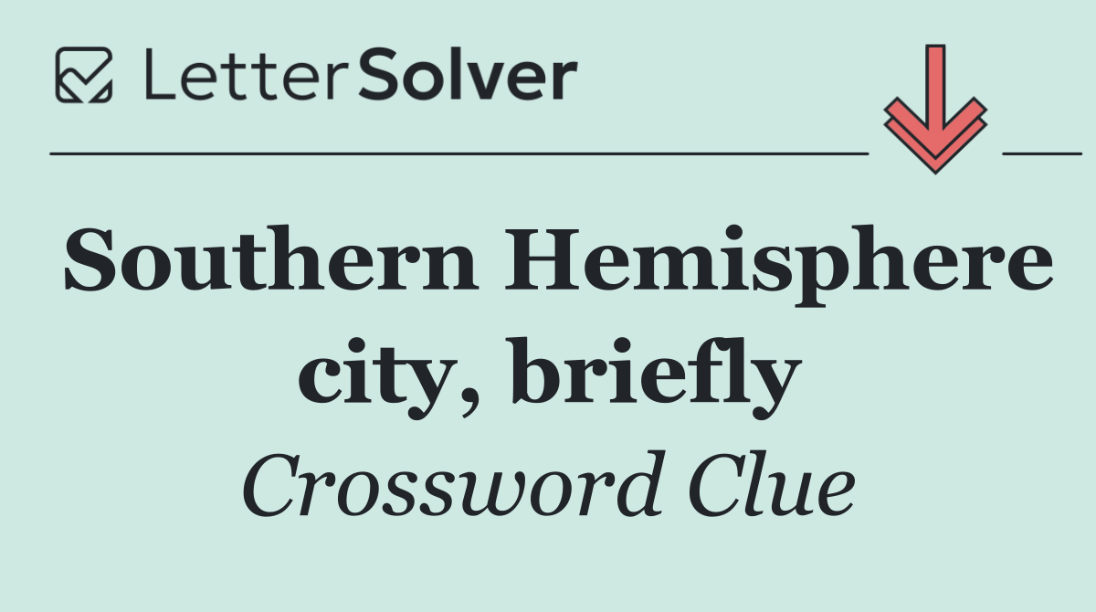 Southern Hemisphere city, briefly